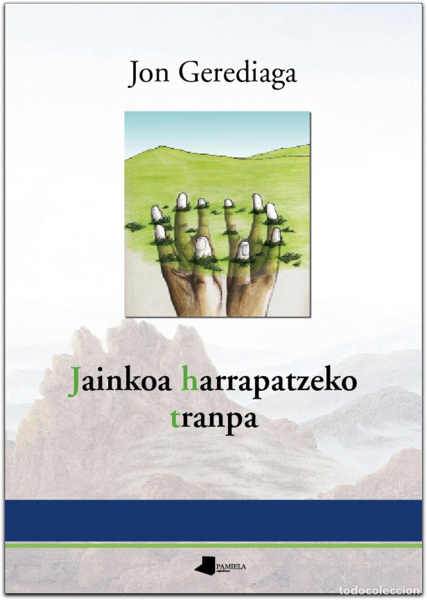 Libros: JAINKOA HARRAPATZEKO TRANPA - GEREDIAGA, JON