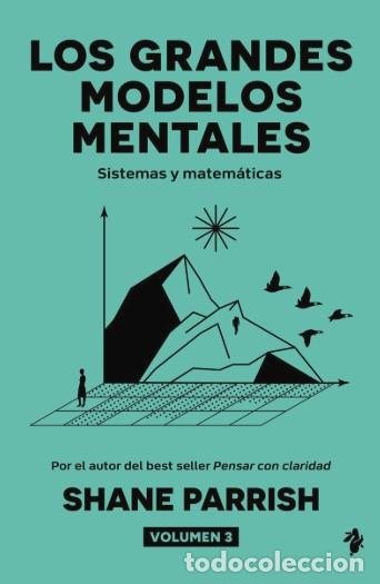 Libros: LOS GRANDES MODELOS MENTALES - Parrish, Shane
