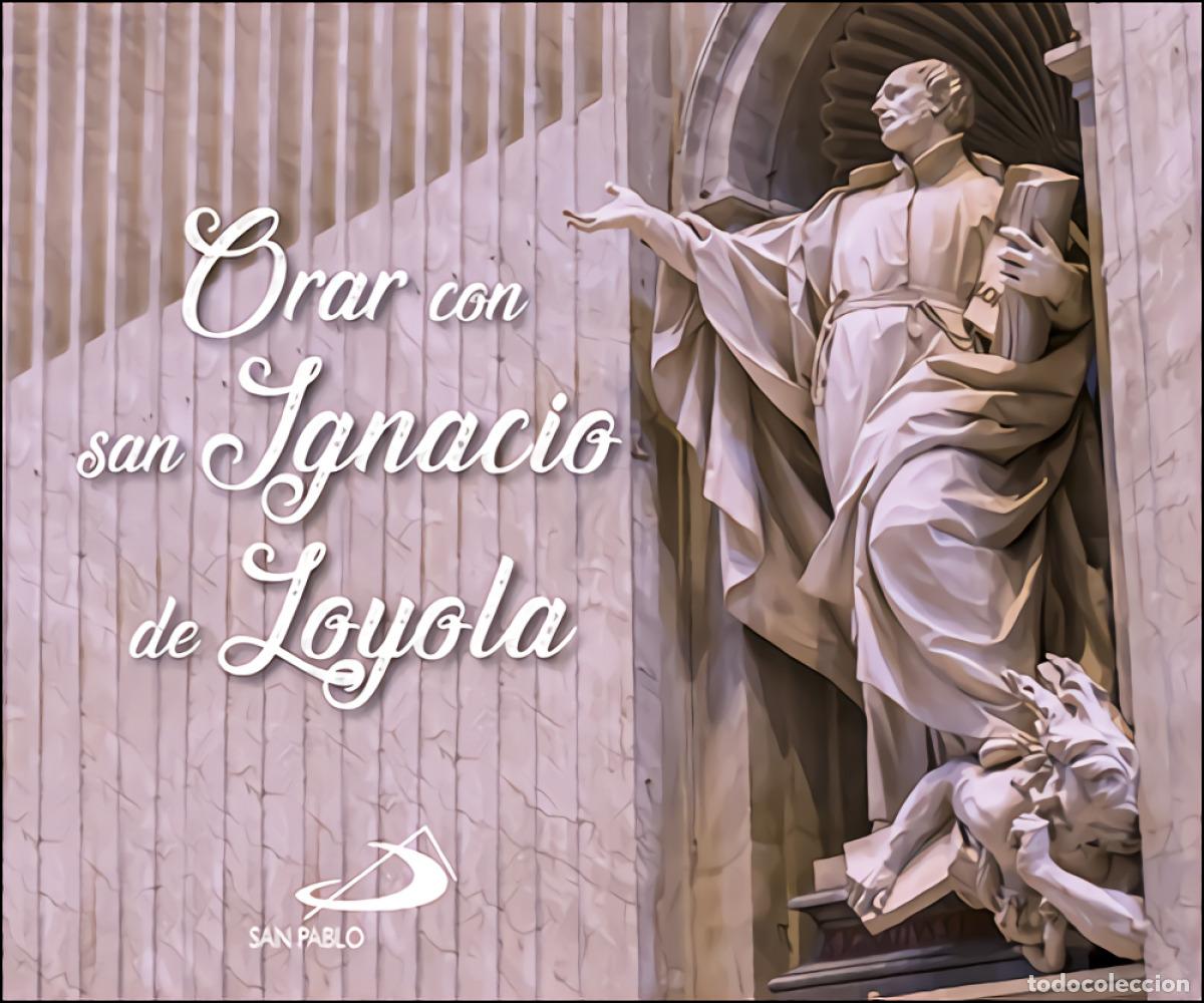 Libros: ORAR CON SAN IGNACIO DE LOYOLA - Cristianismo