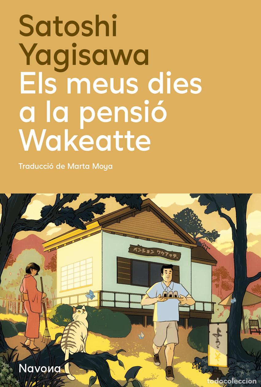 Libros: ELS MEUS DIES A LA PENSI&Oacute; WAKEATTE - YAGISAWA, SATOSHI