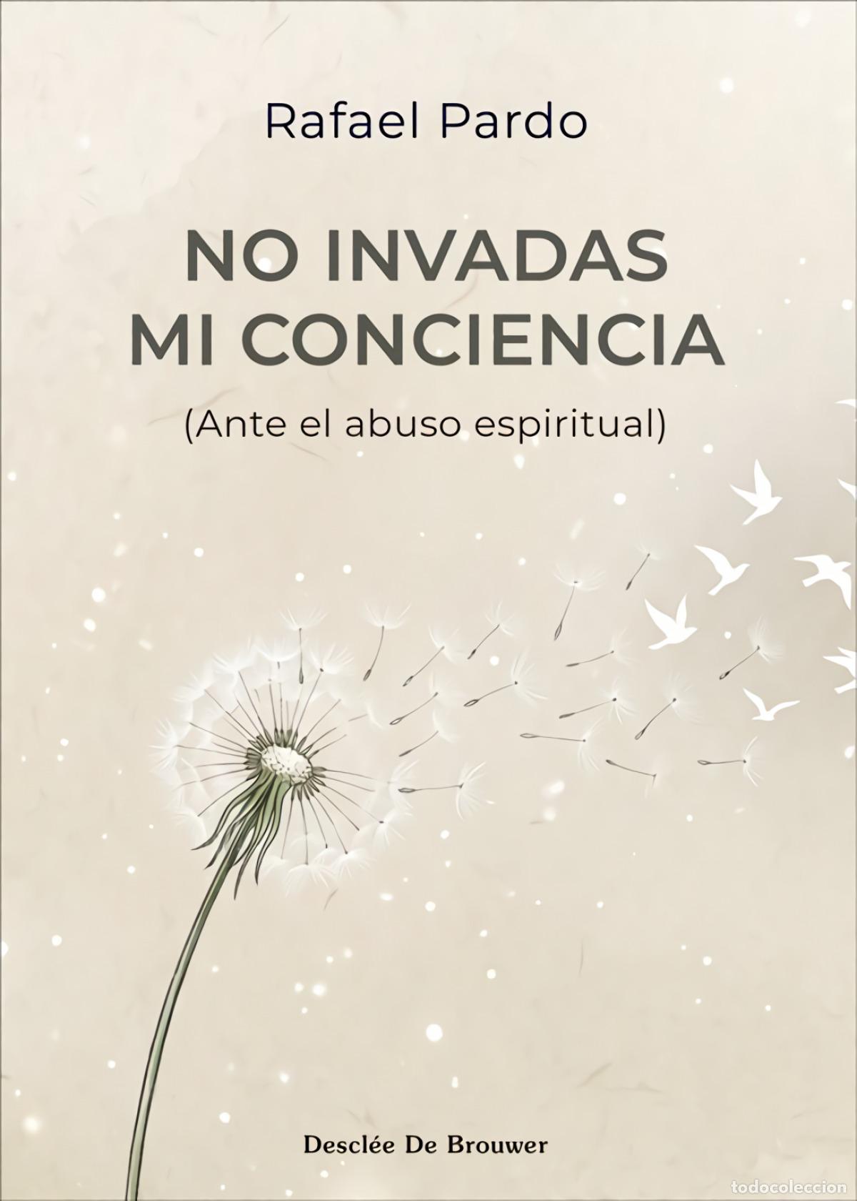Libros: NO INVADAS MI CONCIENCIA - Pardo, Rafael