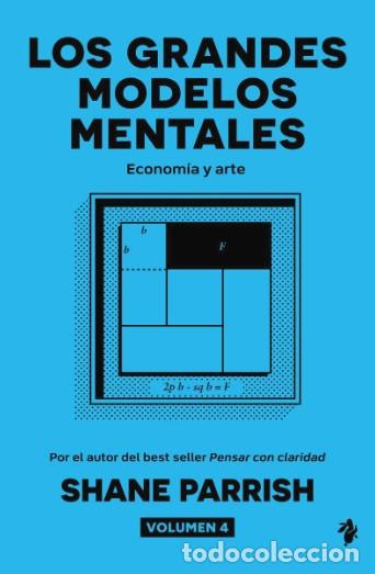 Libros: LOS GRANDES MODELOS MENTALES - Parrish, Shane