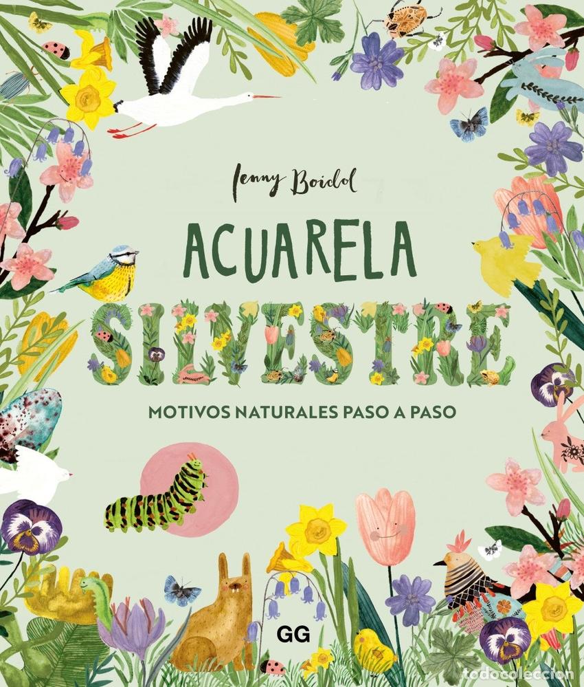 Libros: ACUARELA SILVESTRE:MOTIVOS NATURALES PASO A PASO - Boidol, Jenny