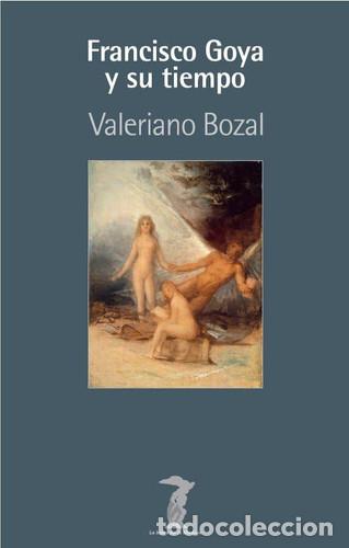 Libros: GOYA Y SU TIEMPO - BOZAL FERNANDEZ, VALERIANO