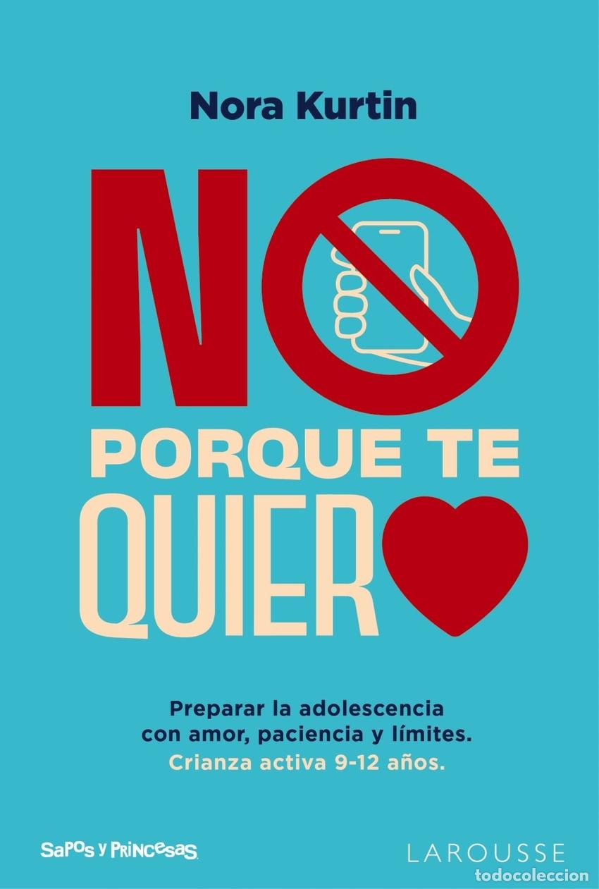 Libros: NO, PORQUE TE QUIERO - KURTIN, NORA