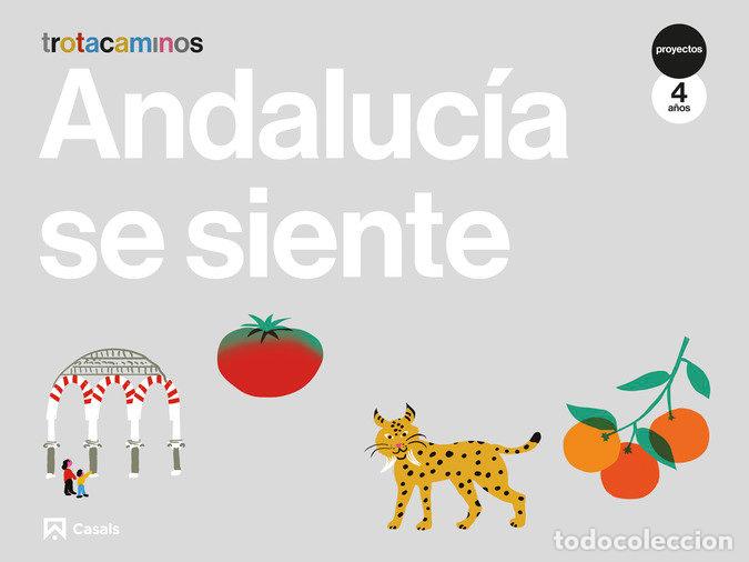 Libros: ANDALUCIA SE SIENTE 4A&Ntilde;OS EI 23 TROTACAMINOS - AA.VV