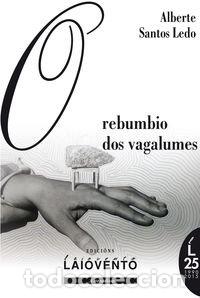 books: O REBUMBIO DOS VAGALUMES 2&ordf;ED - ALBERTE SANTOS LEDO