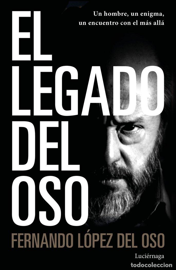Livres: EL LEGADO DEL OSO - L&Oacute;PEZ DEL OSO, FERNANDO