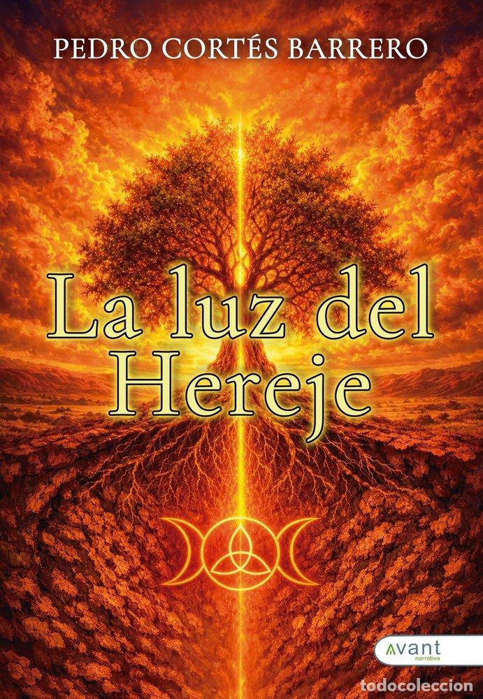 Livres: LA LUZ DEL HEREJE - CORT&Eacute;S BARRERO, PEDRO
