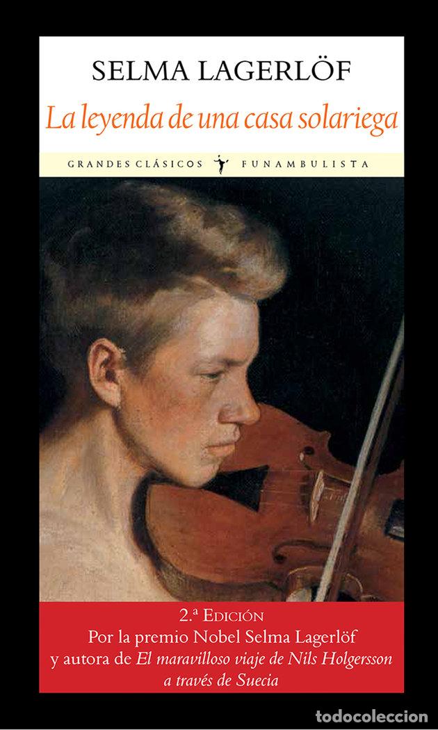 Libri: LA LEYENDA DE UNA CASA SOLARIEGA - LAGERL&Ouml;F, SELMA