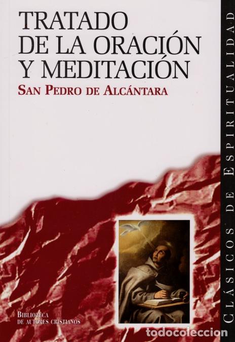 Libri: TRATADO DE LA ORACI&Oacute;N Y MEDITACI&Oacute;N - San Pedro de Alc&aacute;ntara