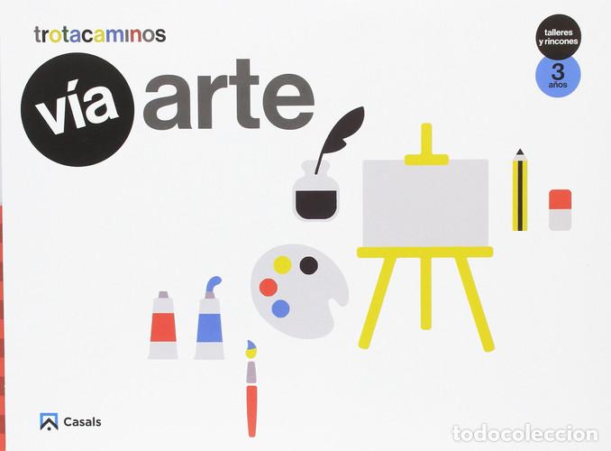 Libri: VIA ARTE 3A&Ntilde;OS TALLERES RINCONES 17 TROTACAMINOS - MONTERO HONORATO, MARTA