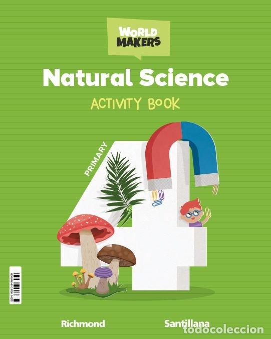 Livres: NATURAL SCIENCE 4&ordm;EP WB 23 WORLD MAKERS - AA.VV
