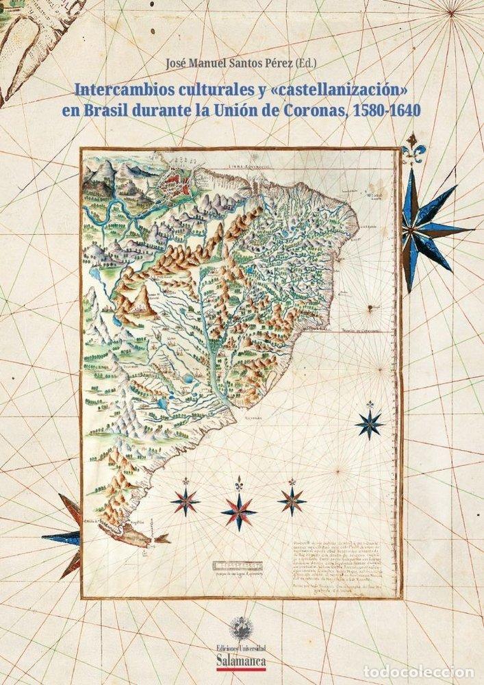 Libri: INTERCAMBIOS CULTURALES Y CASTELLANIZACION EN BRASIL DURAN - JOSE MANUAL SANTOS
