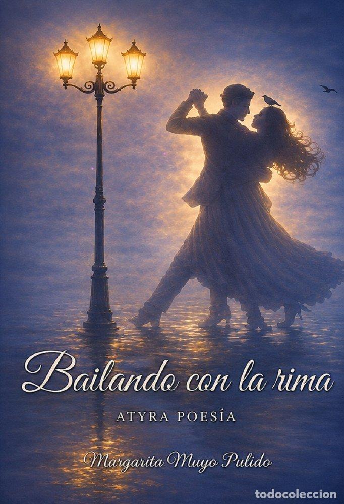 Libri: BAILANDO CON LA RIMA - MUYO PULIDO, MARGARITA