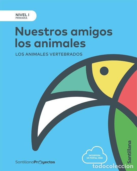 Livres: NUESTROS AMIGOS LOS ANIMALES 1&ordm;EP 17 NIVEL I - VARIOS AUTORES