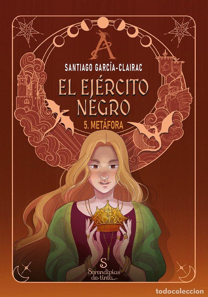 Libros: EL EJERCITO NEGRO 5 METAFORA - GARCIA-CLAIRAC, SANTIAGO