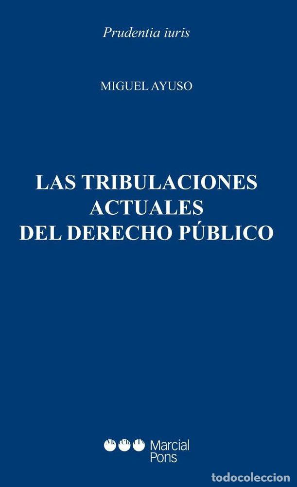 Livros: LAS TRIBULACIONES ACTUALES DEL DERECHO PUBLICO - AYUSO, MIGUEL