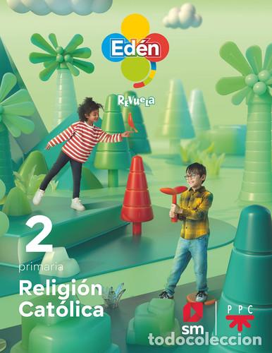 Livros: RELIGION CATOLICA 2&ordm;EP EDEN 23 - DIAZ MONTEJO, M&ordf; ADORACION