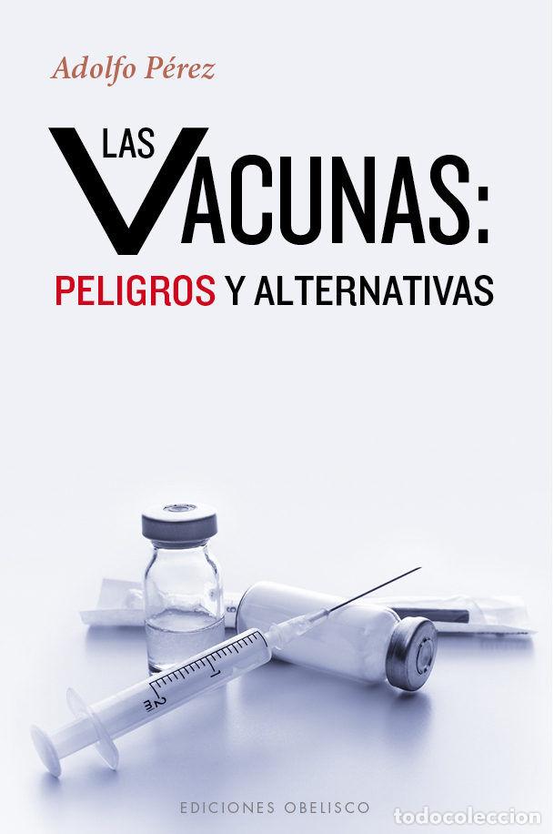 B&uuml;cher: VACUNAS PELIGROSAS Y ALTERNATIVAS,LAS - P&Eacute;REZ AGUST&Iacute;, ADOLFO