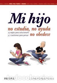 B&uuml;cher: MI HIJO NO ESTUDIA NO AYUDA NO OBEDECE - DELGADO MONTOTO, J. AMADOR