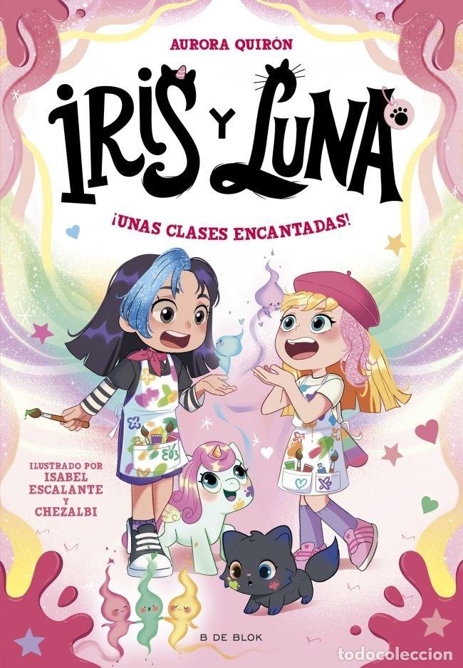 Livros: IRIS Y LUNA CUIDADORAS DE CACHORRITOS MAGICOS 7 UNAS CLASES - AURORA QUIRON