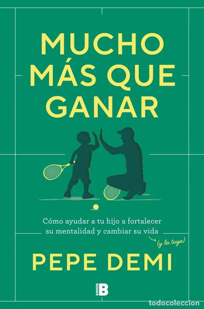 books: MUCHO MAS QUE GANAR - PEPE DEMI