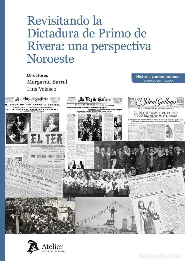 books: REVISITANDO LA DICTADURA DE PRIMO DE RIVERA UNA PERSPECTIVA - LUIS VELASCO MARTINEZ
