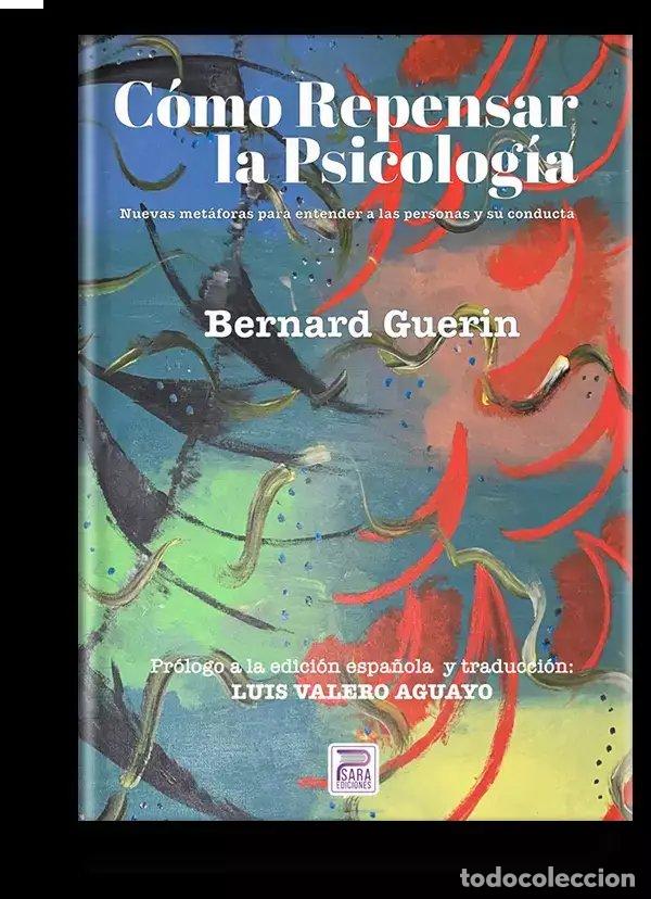books: COMO REPENSAR LA PSICOLOGIA NUEVAS METAFORAS PARA ENTENDER - BERNARD GUERIN