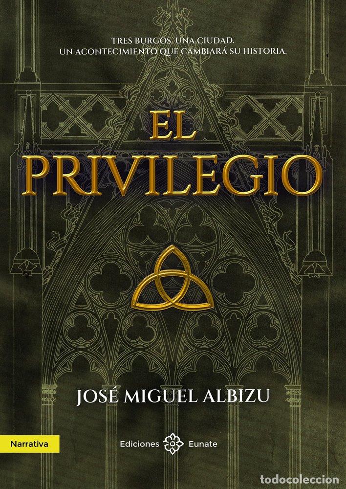 books: EL PRIVILEGIO - ALBIZU, JOSE MIGUEL
