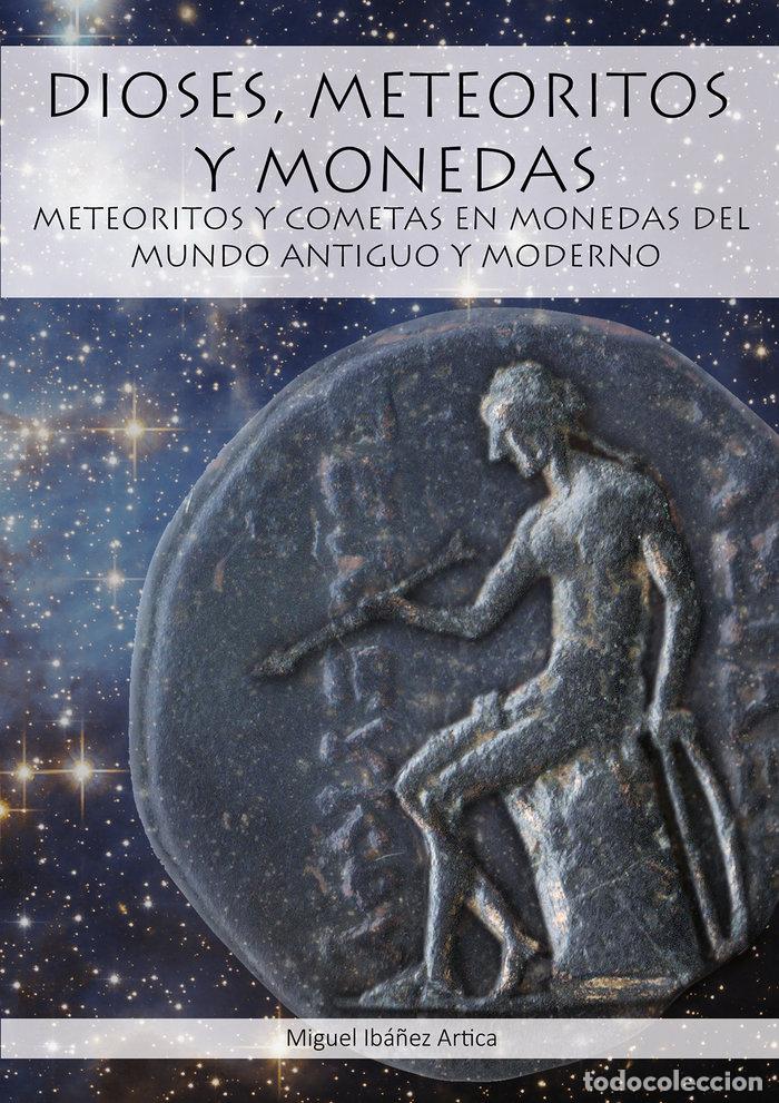 books: DIOSES, METEORITOS Y MONEDAS - IBA&Ntilde;EZ ARTICA, MIGUEL
