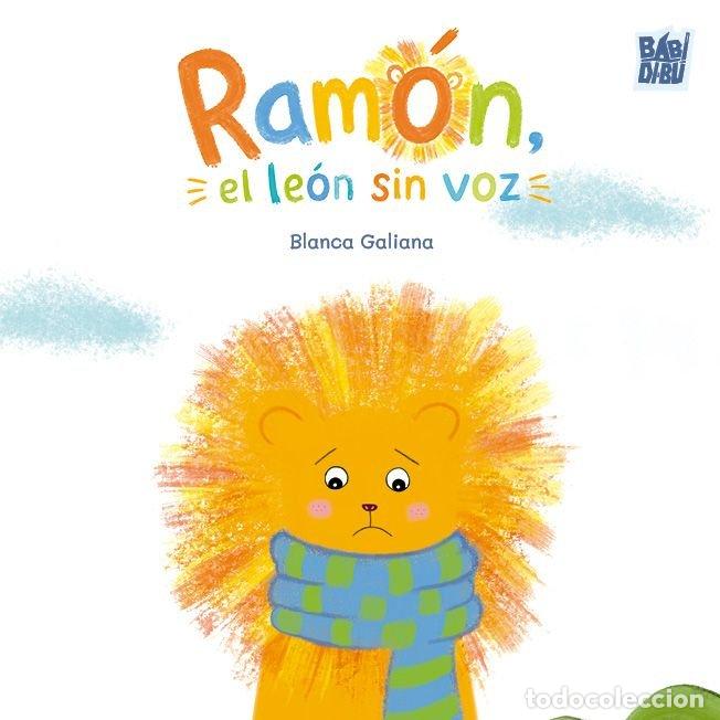 Livros: RAM&Oacute;N, EL LE&Oacute;N SIN VOZ - GALIANA, BLANCA