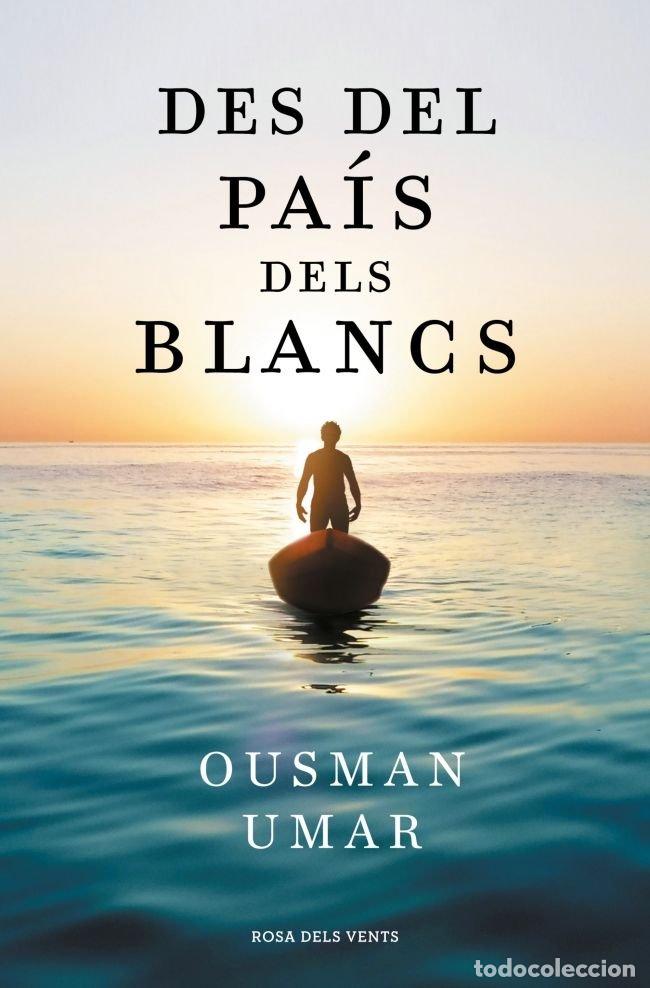 Libros: DES DEL PAIS DELS BLANCS - UMAR, OUSMAN