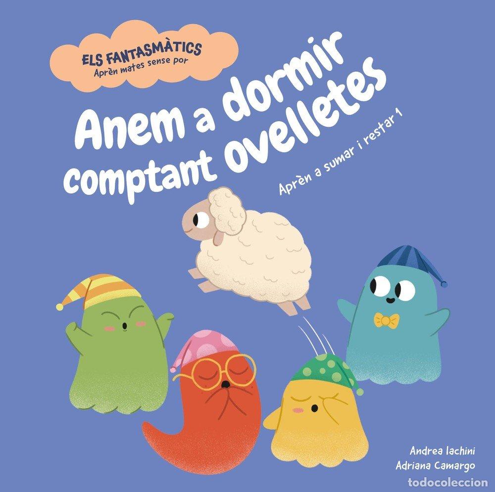 Libri: ANEM A DORMIR COMPTANT OVELLETES - IACHINI, ANDREA