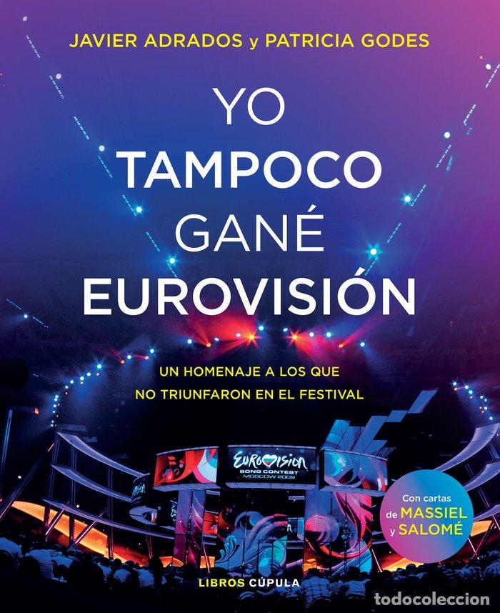 books: YO TAMPOCO GANE EUROVISION - ADRADOS, JAVIER