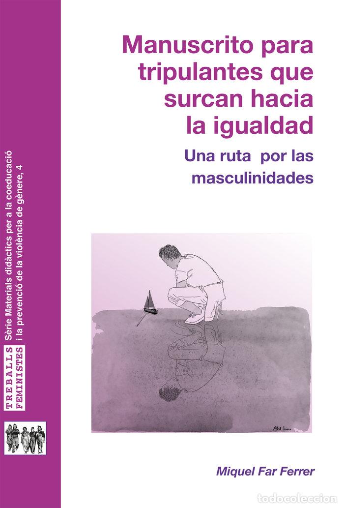 Livros: MANUSCRITO PARA TRIPULANTES QUE SURCAN HACIA LA IGUALDAD - FAR FERRER, MIQUEL JOAN