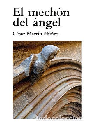 Livros: MECHON DEL ANGEL,EL - MART&Iacute;N NU&Ntilde;EZ, C&Eacute;SAR
