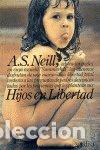 Livros: HIJOS EN LIBERTAD - NEILL, A.S.
