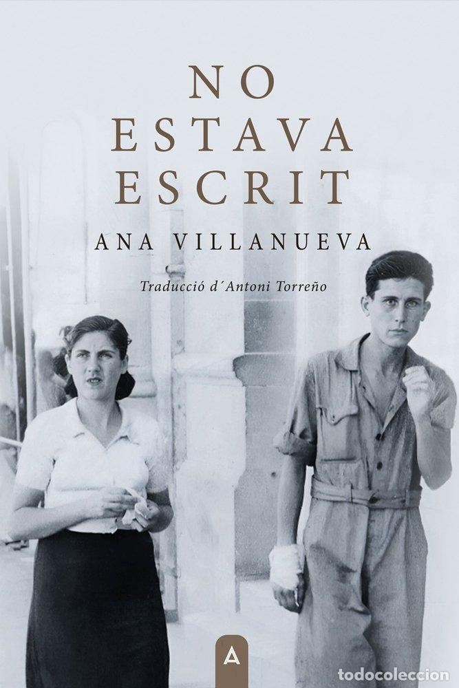 Libri: NO ESTAVA ESCRIT - VILLANUEVA, ANA