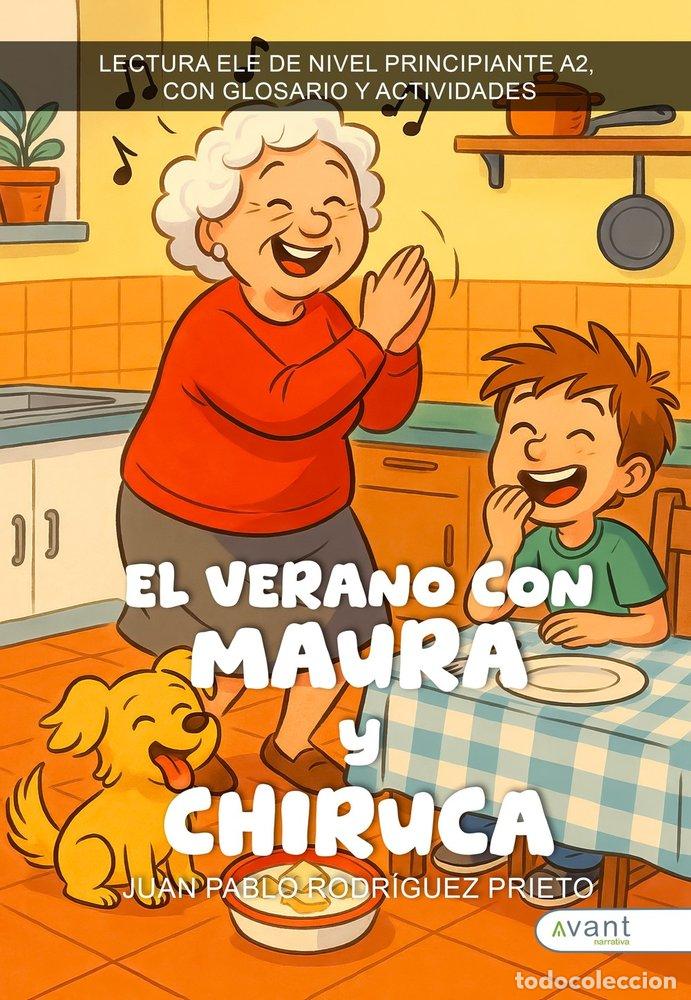 Libri: EL VERANO CON MAURA Y CHIRUCA - RODR&Iacute;GUEZ PRIETO, JUAN PABLO
