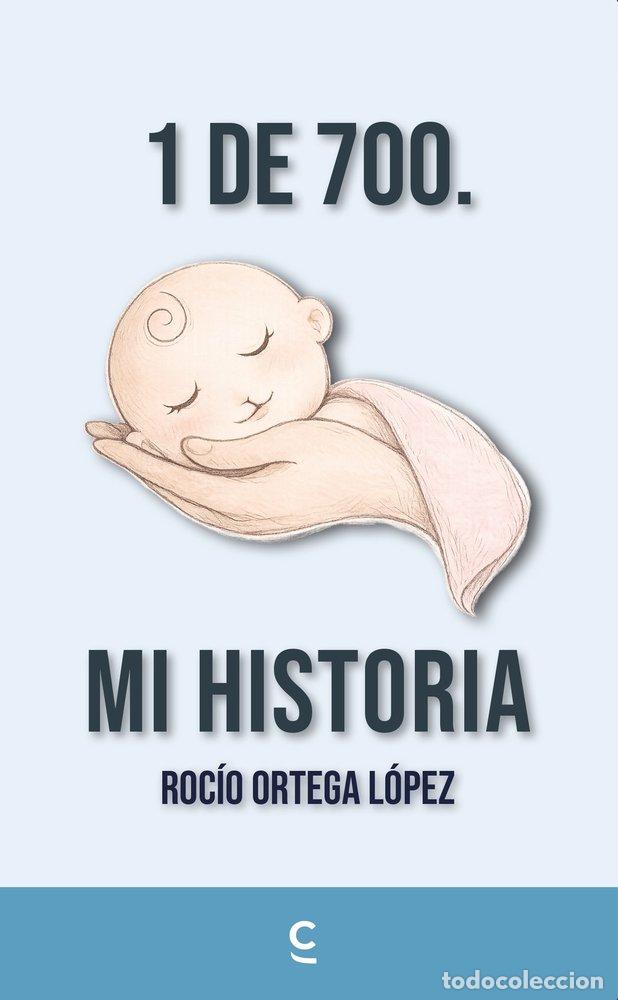 Libros: 1 DE 700 MI HISTORIA - ORTEGA L&Oacute;PEZ, ROC&Iacute;O