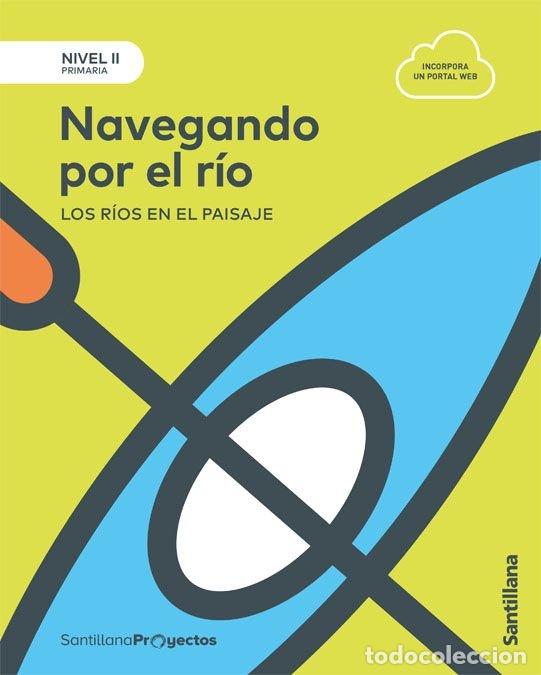 Libros: NAVEGANDO POR EL RIO 3&ordm;EP 17 NIVEL II - VARIOS AUTORES
