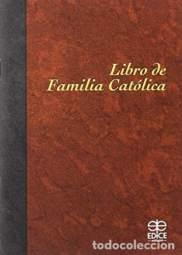 Libros: LIBRO DE FAMILIA CATOLICA - SECRETARIADO COMISION EPISCOPA