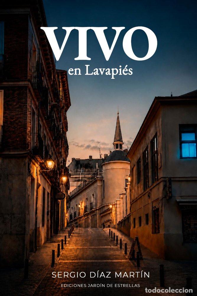 Libros: VIVO EN LAVAPIES - DIAZ MARTIN, SERGIO