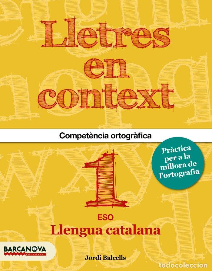 B&uuml;cher: LLETRES EN CONTEXT. QUADERN D'ORTOGRAFIA 1R ESO - BALCELLS, JORDI