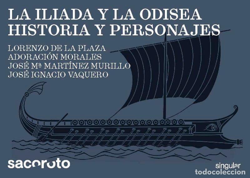 Libros: LA ILIADA Y LA ODISEA HISTORIA Y PERSONAJES - DE LA PLAZA, LORENZO