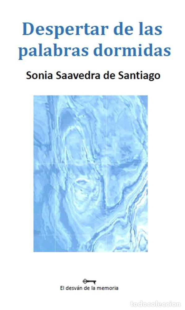 Libros: DESPERTAR DE LAS PALABRAS DORMIDAS - SAAVEDRA DE SANTIAGO, SONIA
