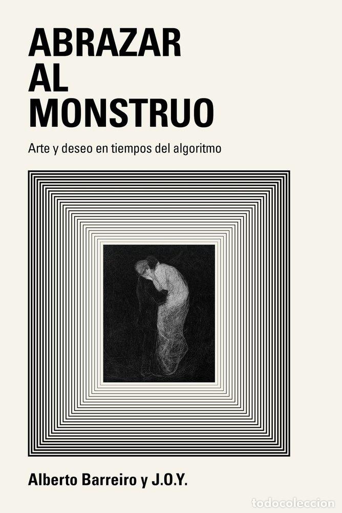 books: ABRAZAR AL MONSTRUO - BARREIRO, ALBERTO