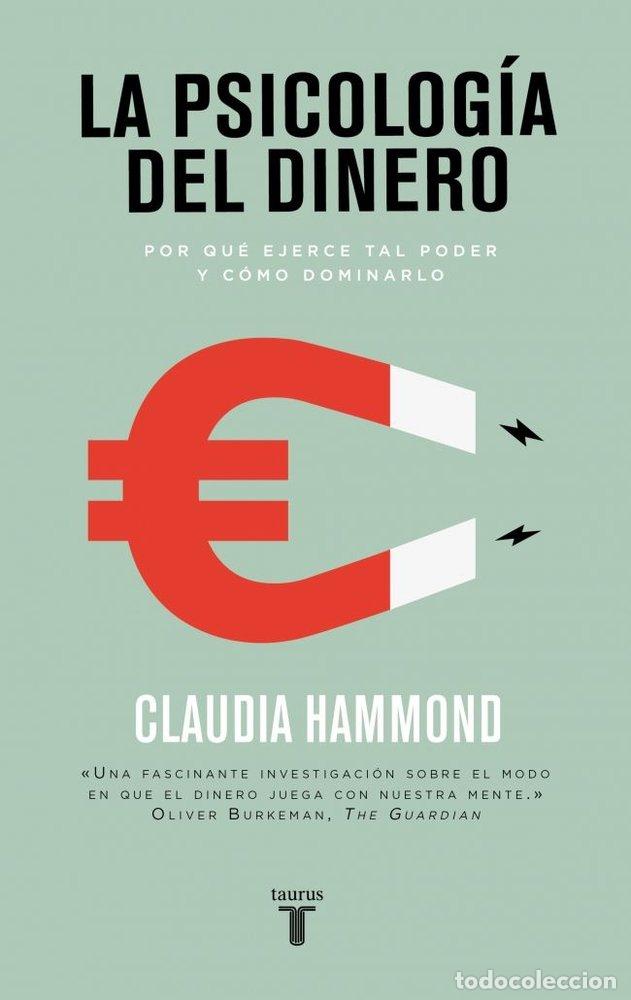 Livres: PSICOLOGIA DEL DINERO,LA - HAMMOND, CLAUDIA