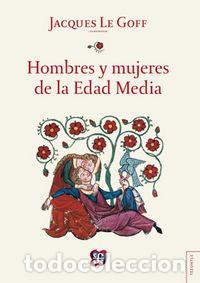 Libros: HOMBRES Y MUJERES DE LA EDAD MEDIA - VV.AA.